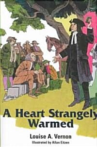 A Heart Strangely Warmed (Paperback)
