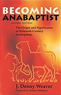Becoming Anabaptist (Paperback, 2, Revised)