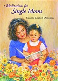 Meditations for Single Moms (Revised) (Paperback, New Edition, Ne)
