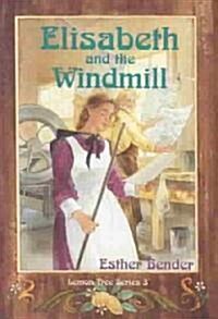 Elisabeth and the Windmill (Paperback)