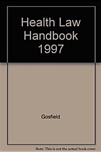 Health Law Handbook 1997 (Hardcover)