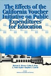 The Effects of the California Voucher Initiative on Public Expenditures for Education (Paperback)