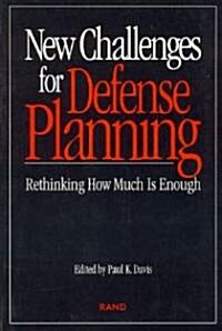 New Challenges for Defense Planning: Rethinking How Much Is Enough (Paperback)