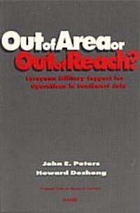 Out-Of-Area or Out-Of-Reach?: European Military Support for Operations in Southwest Asia (Paperback)