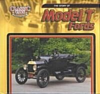 The Story of Model T Fords (Library Binding)