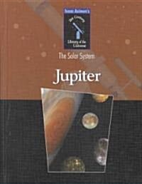 Jupiter: The Solar System (Library Binding)