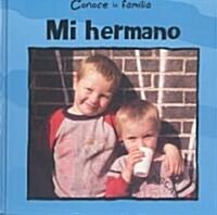 Mi Hermano = My Brother (Library Binding)