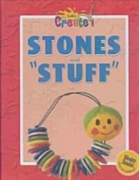 Stones and Stuff (Library Binding)