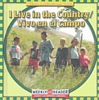 I Live in the Country/Vivo En El Campo (Library Binding)