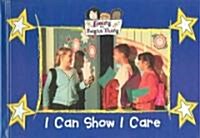 I Can Show I Care (Library Binding)