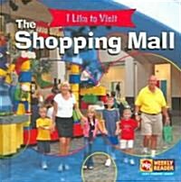 The Shopping Mall (Library Binding)