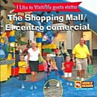 The Shopping Mall / El Centro Comercial (Paperback)