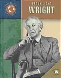 Frank Lloyd Wright (Library Binding)