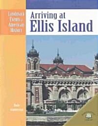 Arriving at Ellis Island (Paperback)
