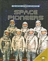 Space Pioneers (Library Binding)