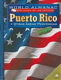 Puerto Rico Y Otras 햞eas Perif?icas (Puerto Rico and Other Outlying Areas) (Library Binding)