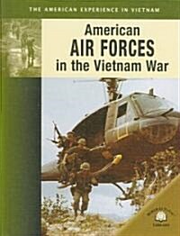 American Air Forces in the Vietnam War (Library Binding)