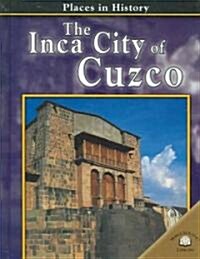 The Inca City Of Cuzco (Library)