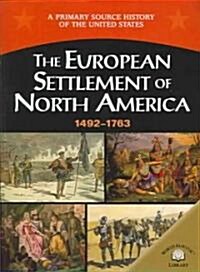 The European Settlement of North America (1492-1763) (Paperback)