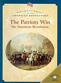 The Patriots Win the American Revolution (Paperback)