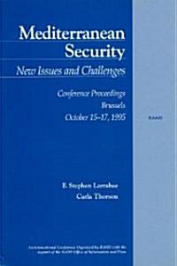 Mediterranean Security, New Issues and Challenges: Conference Proceedings (Paperback)