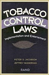Tobacco Control Laws: Implementation and Enforcement (Paperback)