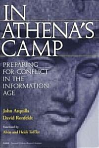 In Athenas Camp: Preparing for Conflict in the Information Age (Paperback)