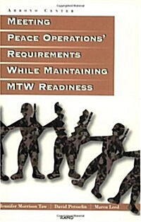 Meeting Peace Operations Requirements While Maintaining MRC Readiness (Paperback)