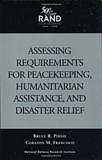Assessing Requirements for Peacekeeping, Humanitarian Assistance, and Disaster Relief (Paperback)