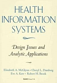 Health Information Systems: Design Issues and Analytic Applications (Paperback)