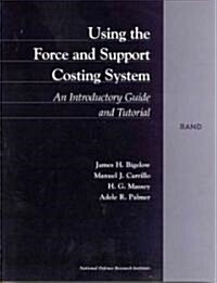 Using the Force and Support Costing System: An Introductory Guide and Tutorial (Paperback)