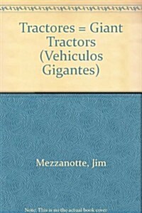 Tractores = Giant Tractors (Library Binding)