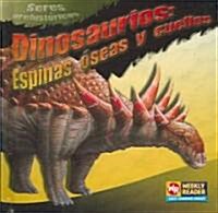 Dinosaurios: Espinas ?eas Y Cuellos (Dinosaur Spikes and Necks) (Library Binding)