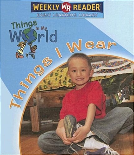 Things I Wear (Library Binding)