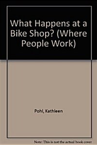 What Happens at a Bike Shop? (Paperback)