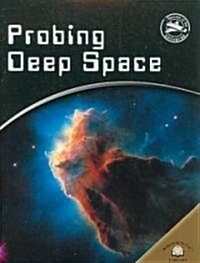 Probing Deep Space (Paperback)