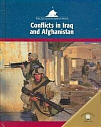 Conflicts in Iraq and Afghanistan (Library Binding)