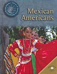 Mexican Americans (Library Binding)