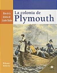 La Colonia de Plymouth/ The Plymouth Colony (Library)