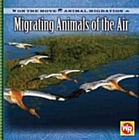 Migrating Animals of the Air (Library Binding)