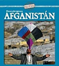 Descubramos Afganist? (Looking at Afghanistan) (Library Binding)