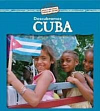 Descubramos Cuba (Looking at Cuba) (Library Binding)