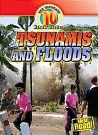 Tsunamis and Floods (Library Binding)