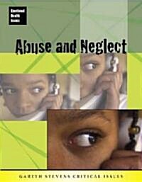 Abuse and Neglect (Library Binding)