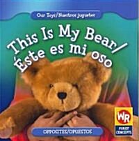 This Is My Bear / ?te Es Mi Oso (Paperback)