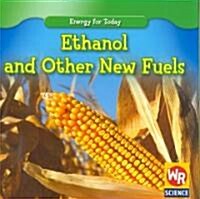 Ethanol and Other New Fuels (Paperback)