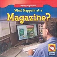 What Happens at a Magazine? (Paperback)