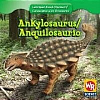 Ankylosaurus / Anquilosaurio (Library Binding)