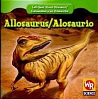 Allosaurus / Alosaurio (Paperback)