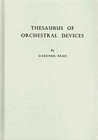 Thesaurus of Orchestral Devices (Hardcover)